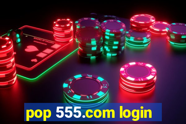 pop 555.com login